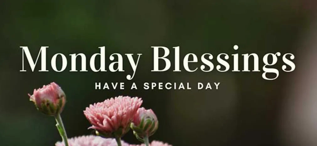 happy monday blessings