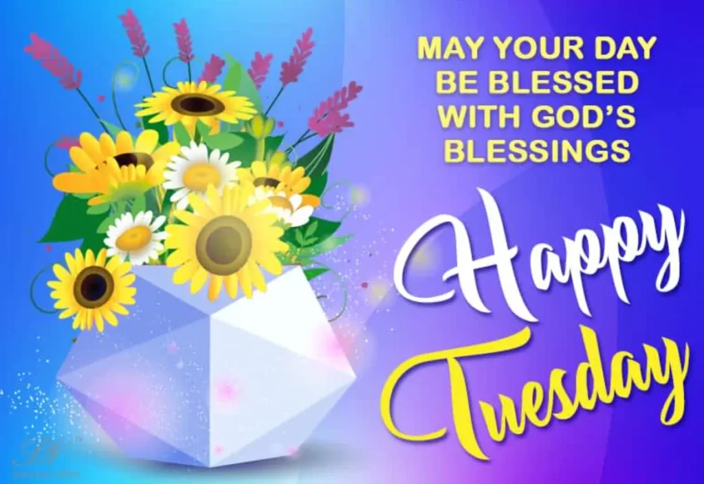 happy tuesday blessings