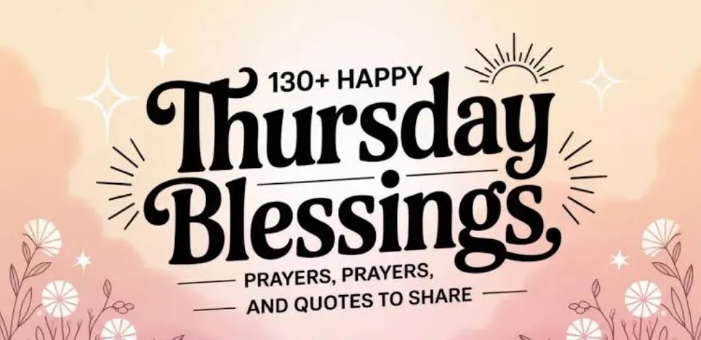 69+ Thursday Blessings to Fill Your Day With Gratitude, Hope, and Joy