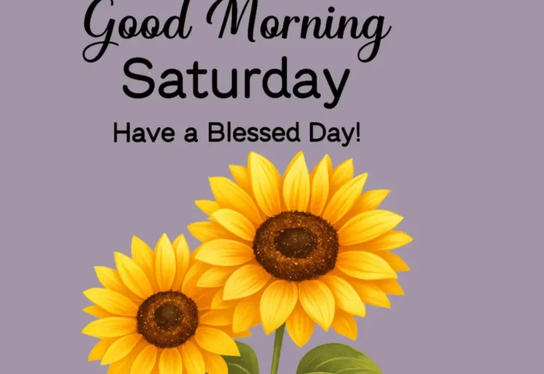 79+ Saturday Blessings, Prayers, and Uplifting Wishes for a Peaceful Weekend