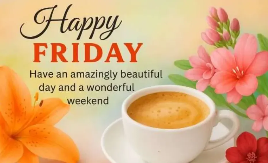 97+ Blessed Friday Blessings, Quotes & Spiritual Weekend Wishes