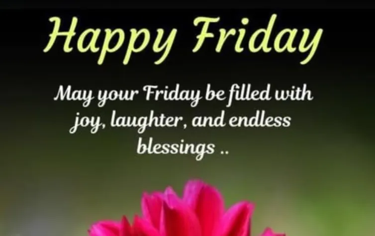 97+ Blessed Friday Blessings, Quotes & Spiritual Weekend Wishes
