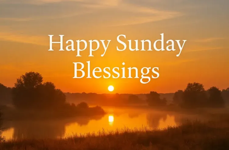 98+ Sunday Morning Blessings, Prayers & Inspirational Messages to Start a Beautiful Day